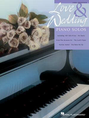 Love and Wedding Piano Solos – 2nd Edition