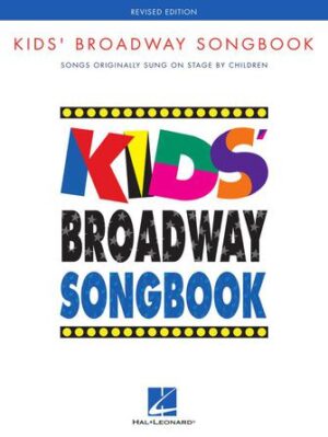 Kids’ Broadway Songbook – Revised Edition