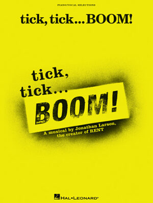 tick, tick … BOOM!