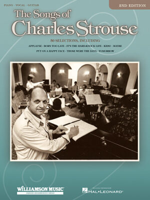 The Songs of Charles Strouse – 2nd Edition The Songs of Charles Strouse – 2nd Edition