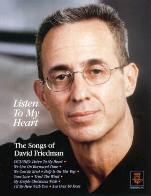 Listen to My Heart – The Songs of David Friedman