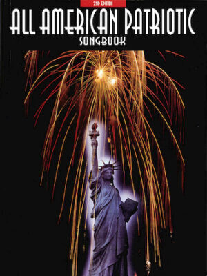 All-American Patriotic Songbook – 2nd Edition