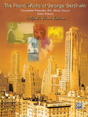 The Complete Gershwin Preludes for Piano The Complete Gershwin Preludes for Piano