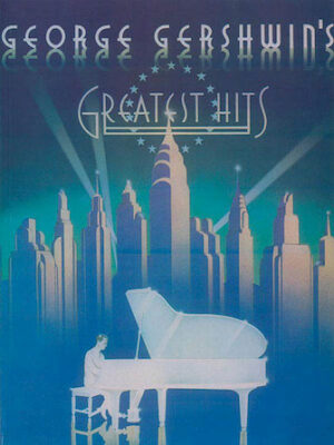 George Gershwin’s Greatest Hits