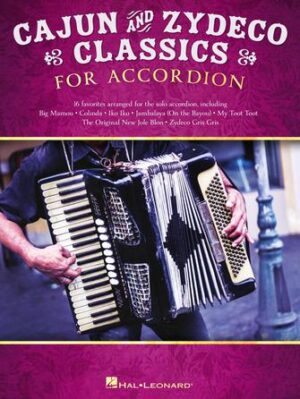 Cajun & Zydeco Classics for Accordion Cajun & Zydeco Classics for Accordion
