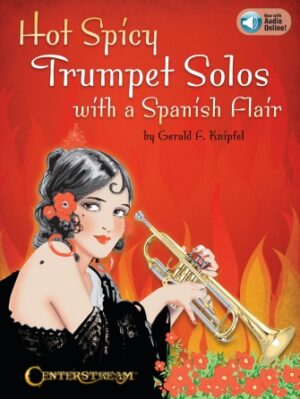 Hot Spicy Trumpet Solos with a Spanish Flair Hot Spicy Trumpet Solos with a Spanish Flair