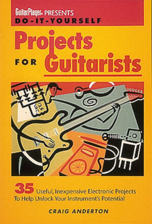 Guitar Player Presents Do-It-Yourself Projects for Guitarists