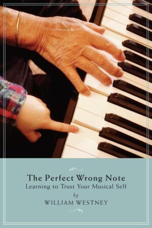 The Perfect Wrong Note The Perfect Wrong Note