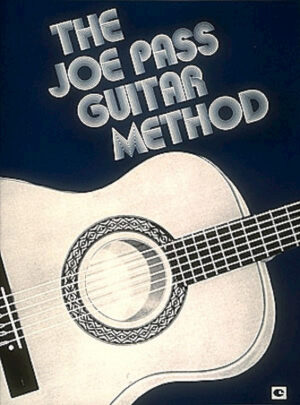 Joe Pass Guitar Method Joe Pass Guitar Method