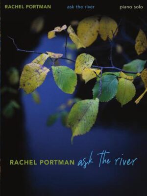 Rachel Portman – Ask the River Rachel Portman – Ask the River