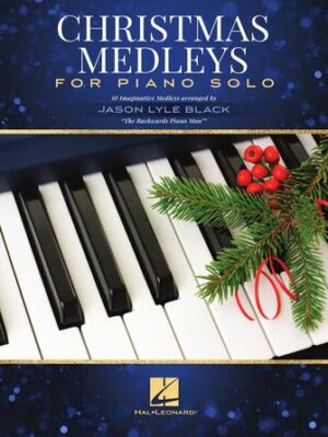 Christmas Medleys for Piano Solo Christmas Medleys for Piano Solo