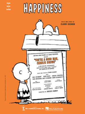 Happiness – From ‘You’re a Good Man Charlie Brown’ Happiness – From ‘You’re a Good Man Charlie Brown’