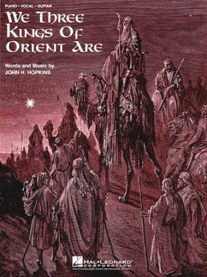 We Three Kings of Orient Are We Three Kings of Orient Are