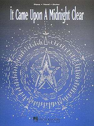 It Came Upon a Midnight Clear It Came Upon a Midnight Clear