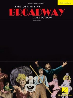 The Definitive Broadway Collection – Second Edition The Definitive Broadway Collection – Second Edition
