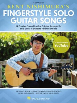 Kent Nishimura’s Fingerstyle Solo Guitar Songs Kent Nishimura’s Fingerstyle Solo Guitar Songs