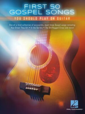 First 50 Gospel Songs You Should Play on Guitar First 50 Gospel Songs You Should Play on Guitar