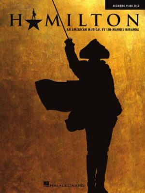 Hamilton – Beginning Piano Solo Hamilton – Beginning Piano Solo