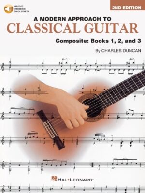 A Modern Approach to Classical Guitar – Second Edition A Modern Approach to Classical Guitar – Second Edition