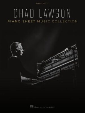Chad Lawson – Piano Sheet Music Collection Chad Lawson – Piano Sheet Music Collection