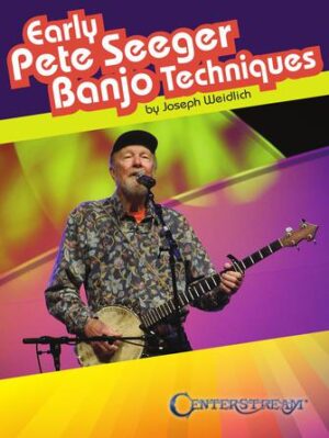 Early Pete Seeger Banjo Techniques Early Pete Seeger Banjo Techniques