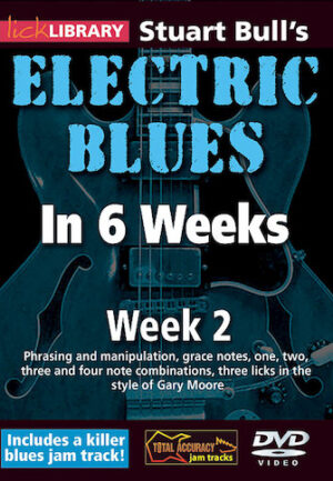Stuart Bull’s Electric Blues in 6 Weeks