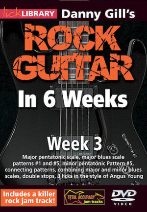 Danny Gill’s Rock Guitar in 6 Weeks