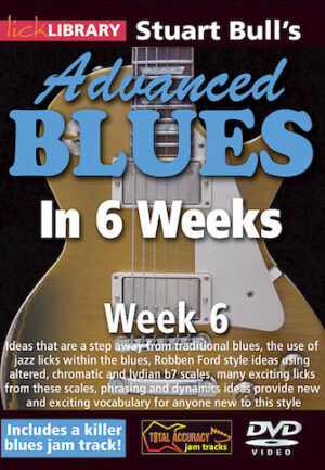Stuart Bull’s Advanced Blues in 6 Weeks