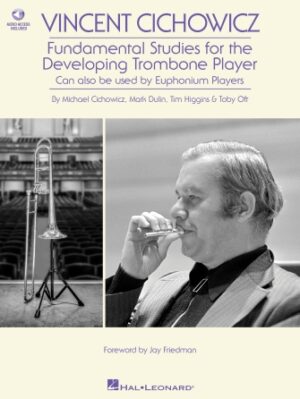 Vincent Cichowicz – Fundamental Studies for the Developing Trombone Player Vincent Cichowicz – Fundamental Studies for the Developing Trombone Player