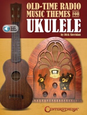 Old Time Radio Music Themes for Ukulele Old Time Radio Music Themes for Ukulele
