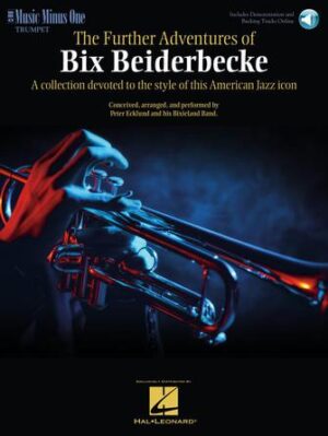 The Further Adventures of Bix Beiderbecke The Further Adventures of Bix Beiderbecke