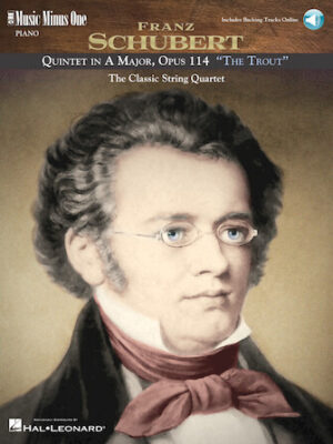 Schubert – Quintet in A Major, Op. 114, D667 The Trout Schubert – Quintet in A Major, Op. 114, D667 The Trout