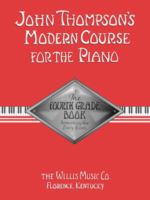 John Thompson’s Modern Course for the Piano – Fourth Grade (Book Only)