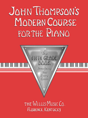 John Thompson’s Modern Course for the Piano – Fifth Grade (Book Only)