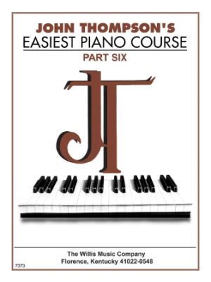 John Thompson’s Easiest Piano Course – Part 6 – Book Only