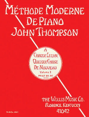 John Thompson’s Modern Course for the Piano – First Grade (French)