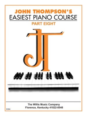 John Thompson’s Easiest Piano Course – Part 8 – Book Only