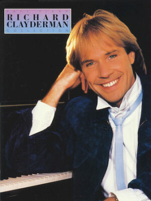 The Richard Clayderman Collection for Easy Piano The Richard Clayderman Collection for Easy Piano