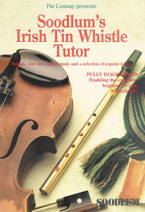 Soodlum’s Irish Tin Whistle Tutor – Volume 1