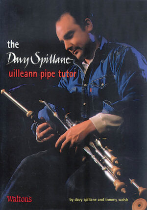 The Davy Spillane Uilleann Pipe Tutor The Davy Spillane Uilleann Pipe Tutor