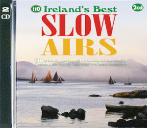110 Ireland’s Best Slow Airs