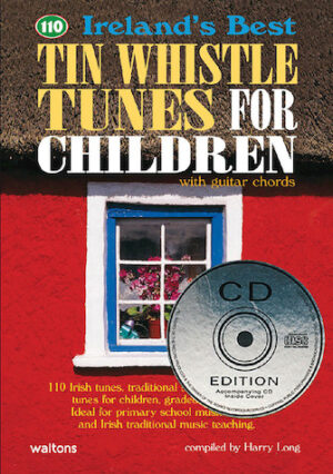 110 Ireland’s Best Tin Whistle Tunes for Children