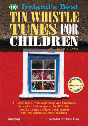 110 Ireland’s Best Tin Whistle Tunes for Children