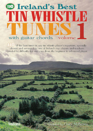 110 Ireland’s Best Tin Whistle Tunes – Volume 1
