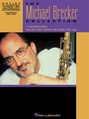 The Michael Brecker Collection The Michael Brecker Collection