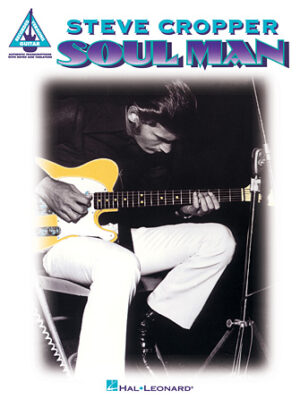 Steve Cropper – Soul Man Steve Cropper – Soul Man