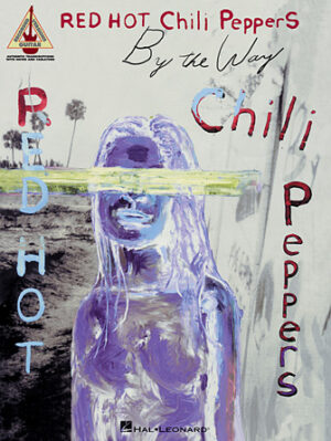 Red Hot Chili Peppers – By the Way Red Hot Chili Peppers – By the Way