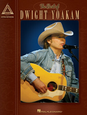 The Best of Dwight Yoakam The Best of Dwight Yoakam