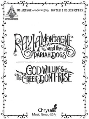 Ray LaMontagne and the Pariah Dogs – God Willin’ & The Creek Don’t Rise