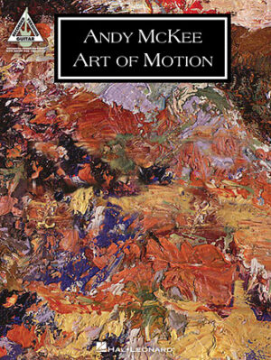 Andy McKee – Art of Motion